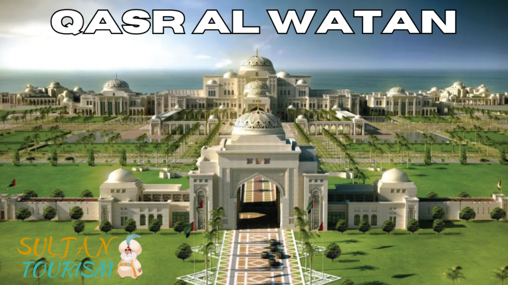 Qasr Al Watan: A Majestic Journey into Emirati Royalty